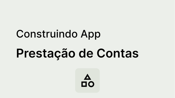 Como Criar um App para Prestação de Contas no Jestor