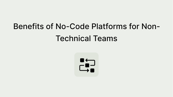 The Potential of Non-Technical Teams with No-Code Platforms for Business Growth