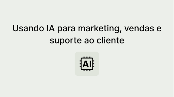Chat GPT para Empresas: Usando IA para marketing, vendas e suporte ao cliente