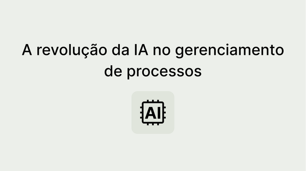BPM com IA: revolucionando o gerenciamento de processos