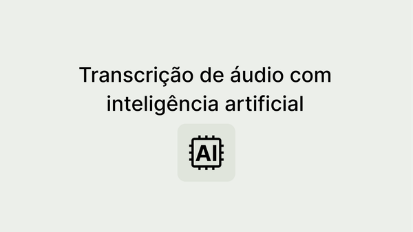 Como um CRM com transcrição de áudio utilizando IA pode aprimorar a organização das empresas