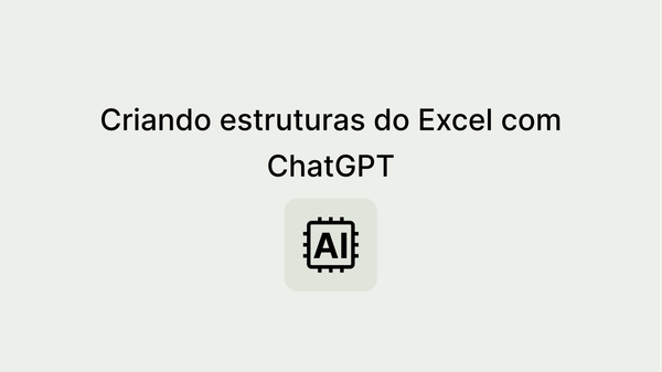 ChatGPT e Microsoft Excel: Como criar estruturas