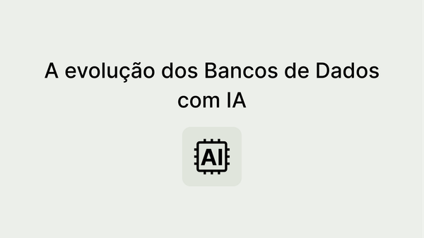 O Futuro dos Bancos de Dados: Plataforma No-code com IA