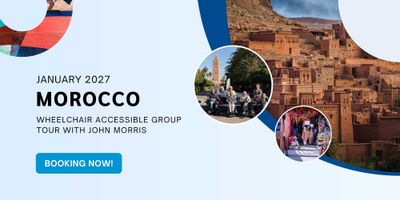 Collage of images from Morocco, plus a now booking message for 2027 Wheelchair Travel Group Trip.