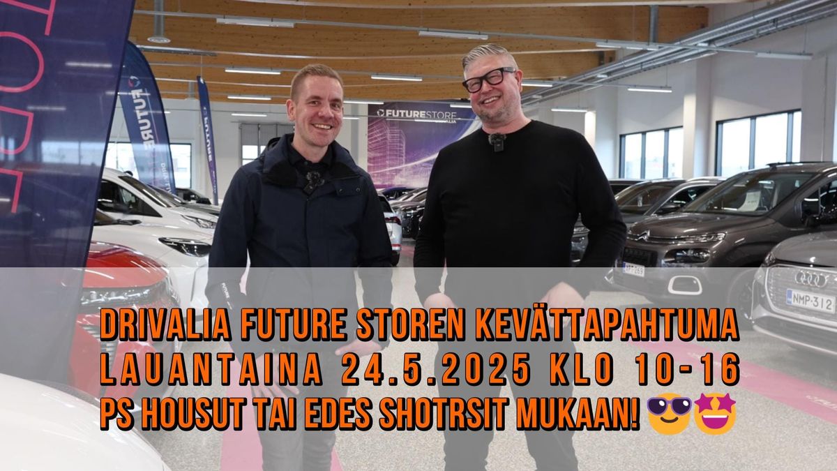 Drivalia Future Storen kevättapahtuma: koko perheen autofiesta Vantaalla