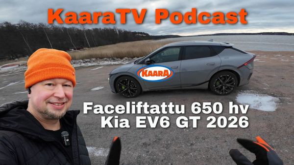 KaaraTV Podcast: Ensifiilikset: Uudistunut Kia EV6 GT 2026 – Hillitympi mutta härskimpi