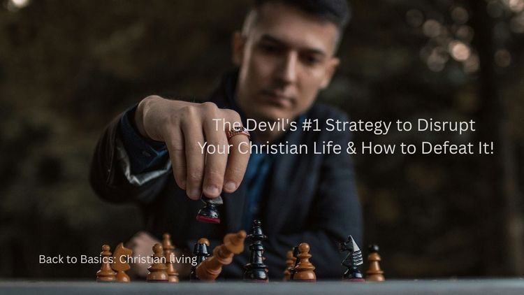 The Devil's #1 Strategy to Disrupt Your Christian Life & How to Defeat It!
