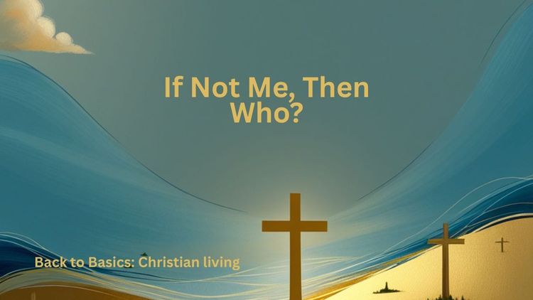 If Not Me, Then Who?