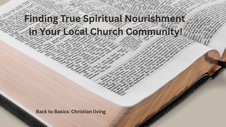 Finding True Spiritual Nourishment in Your Church!