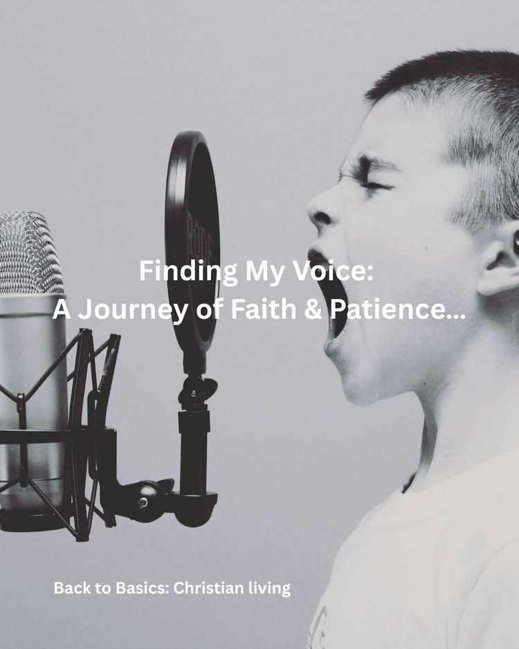 Finding My Voice: A Journey of Faith & Patience...