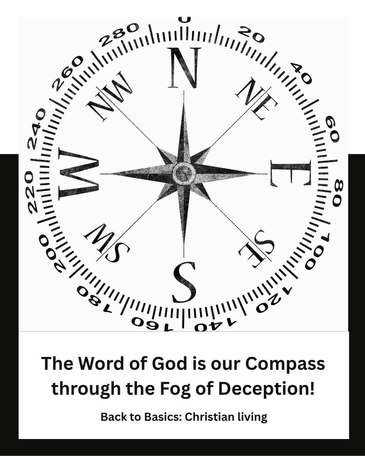 The Word of God is our Compass through the Fog of Deception!