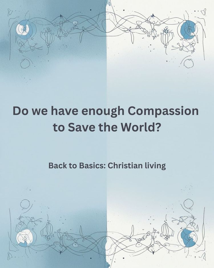 Do we have enough Compassion to Save the World?