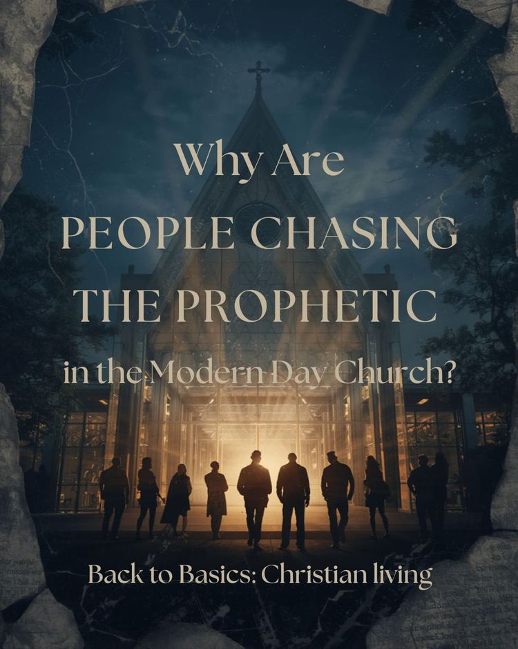 Why Are People Chasing the Prophetic in the Modern Day Church?