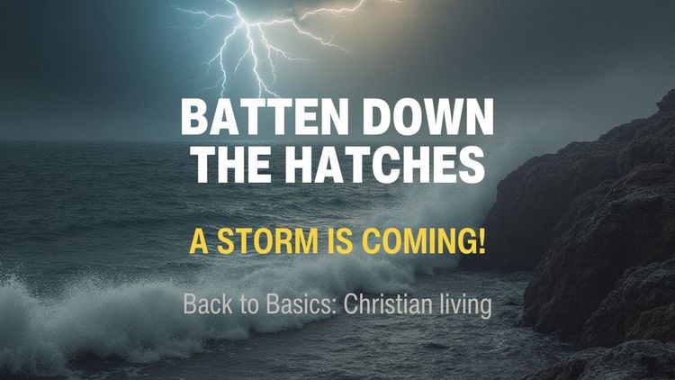 Batten Down the Hatches: A Storm is Coming!