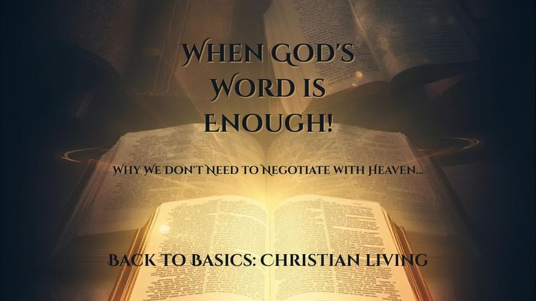 When God's Word Is Enough!