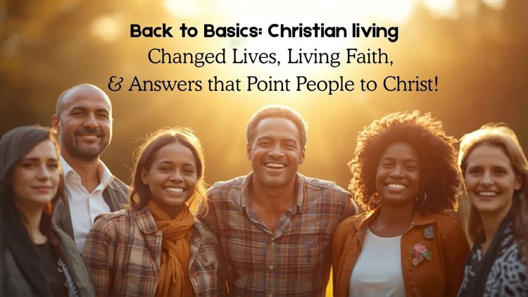 Changed Lives, Living Faith, & Answers that Point People to Christ!