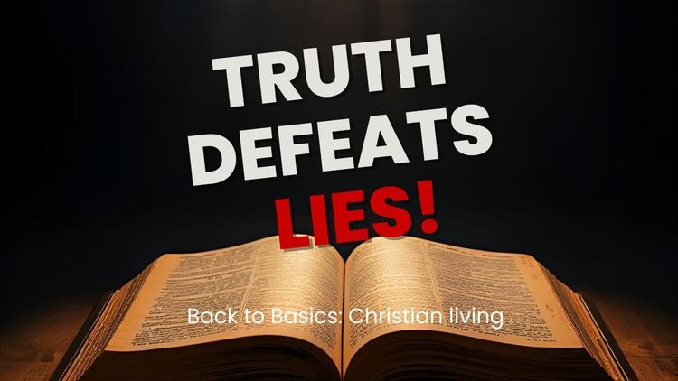 Truth Defeats Lies!