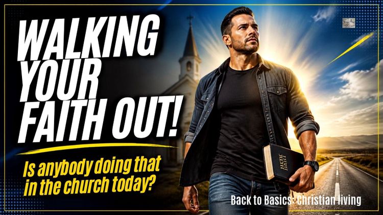 Walking Your Faith Out!