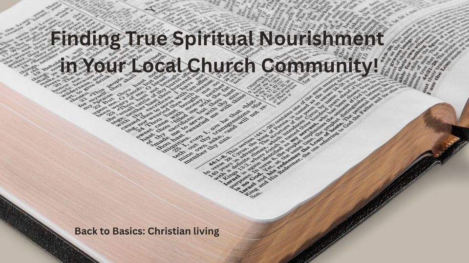 Finding True Spiritual Nourishment in Your Church!