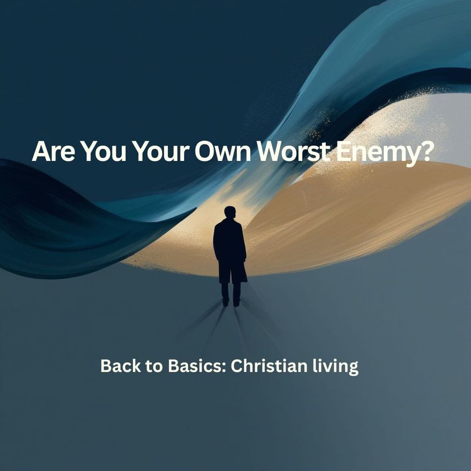 Are You Your Own Worst Enemy?