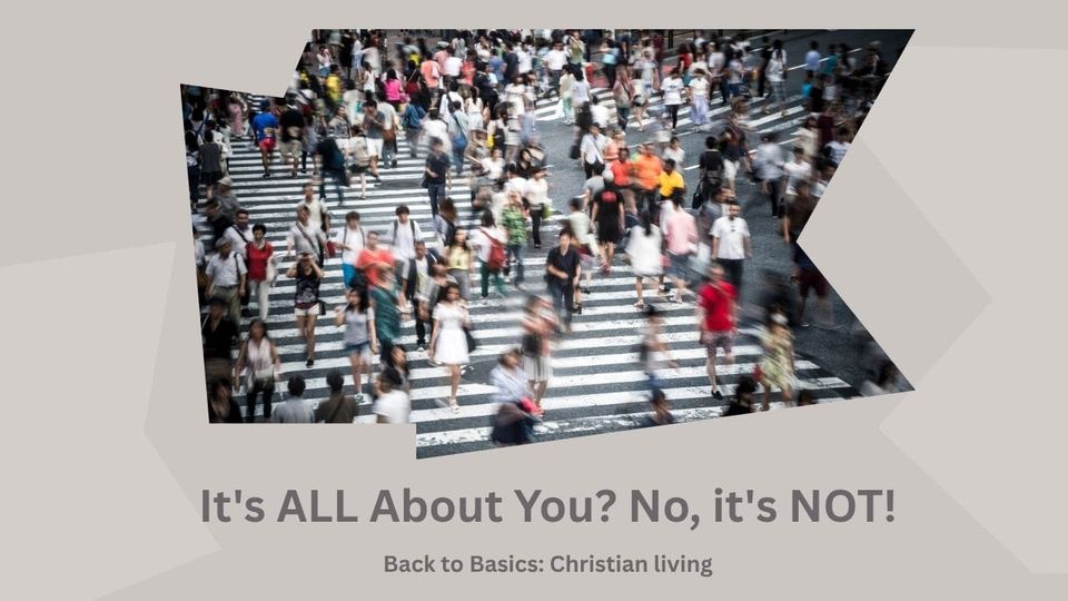 It's ALL About You? No, it's NOT!