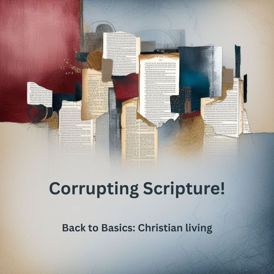 Corrupting Scripture!