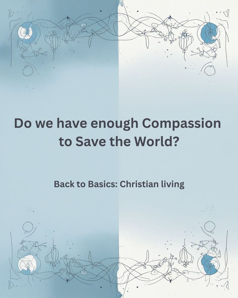 Do we have enough Compassion to Save the World?