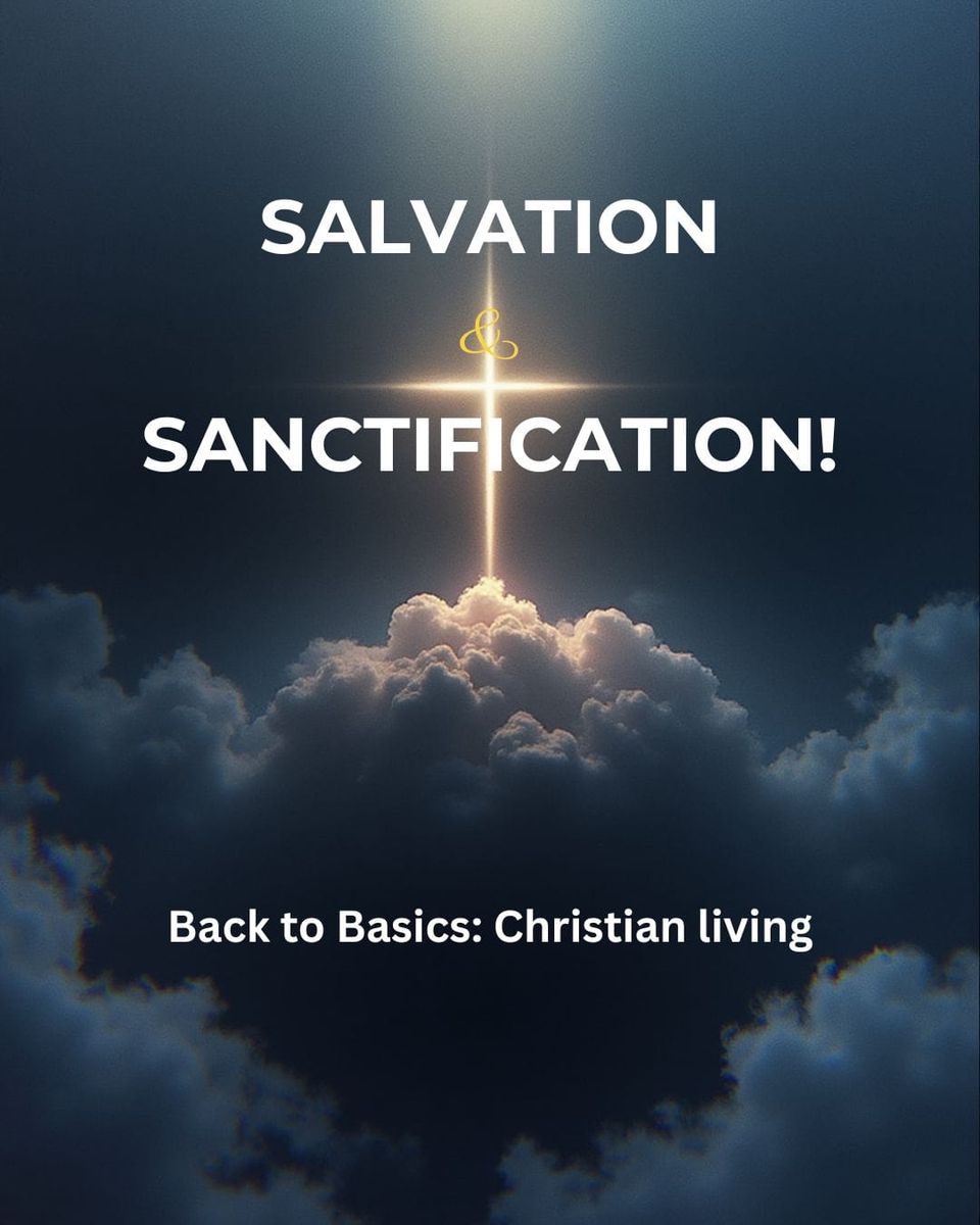 Salvation & Sanctification!