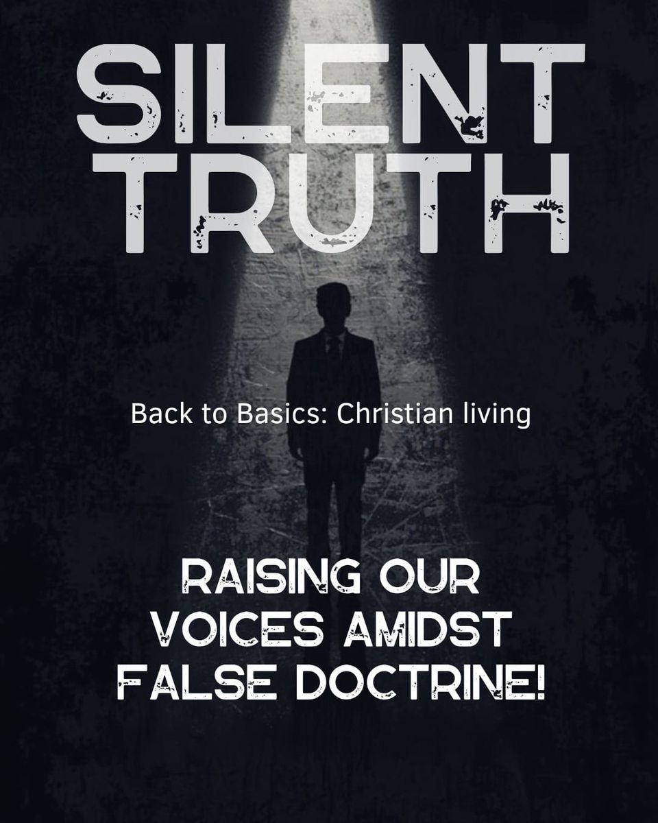 The Silent Truth: Raising Our Voices Amidst False Doctrine!