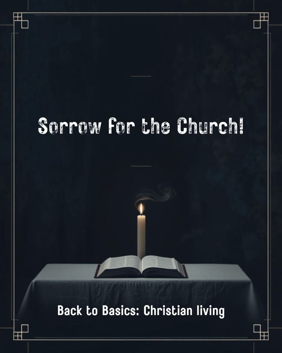 Sorrow for the Church!