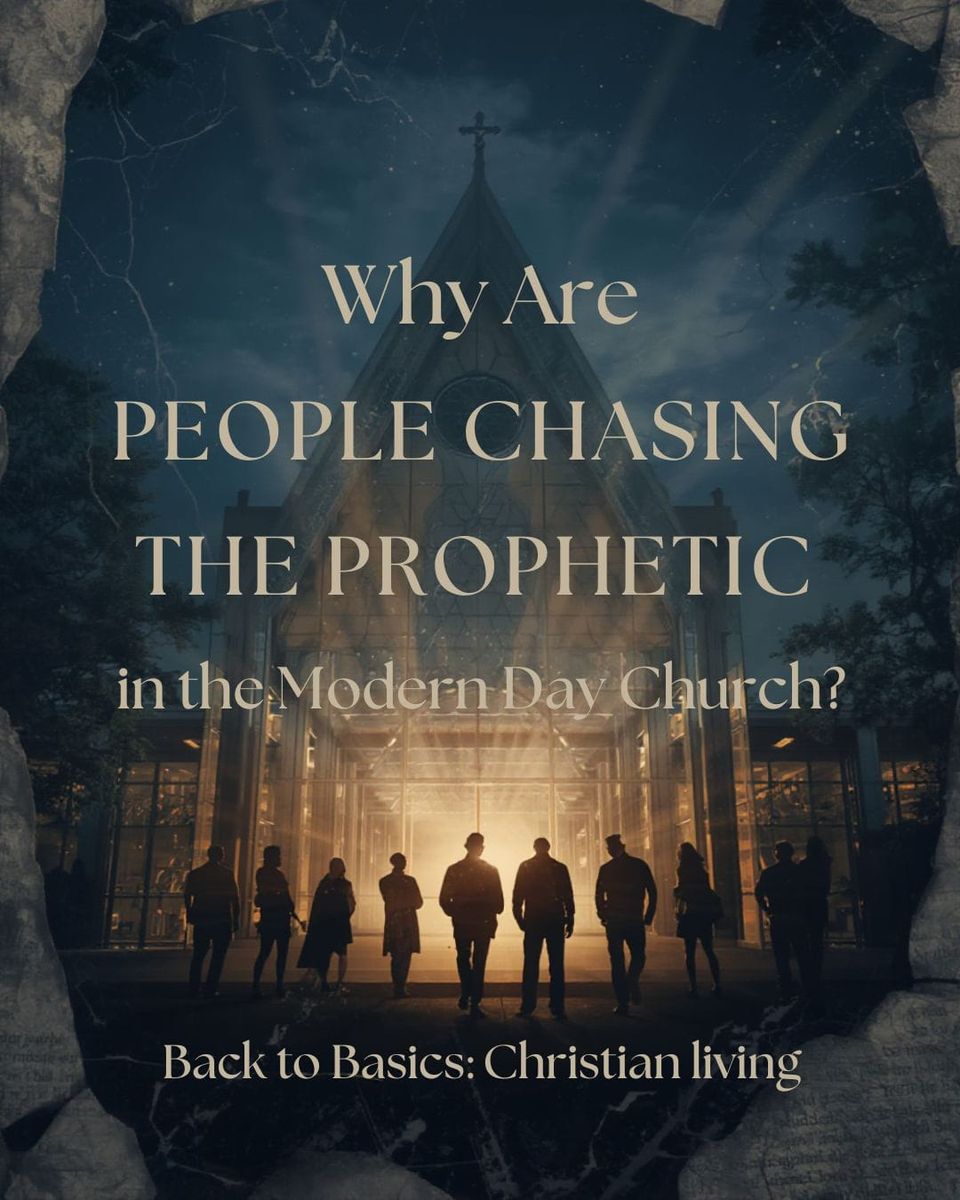 Why Are People Chasing the Prophetic in the Modern Day Church?