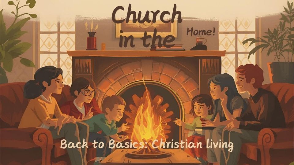 Church in the Home!