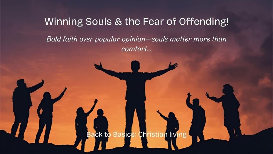 Winning Souls & the Fear of Offending!