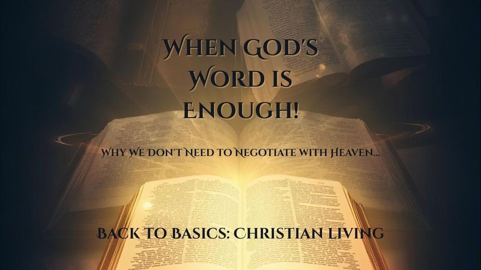 When God's Word Is Enough!