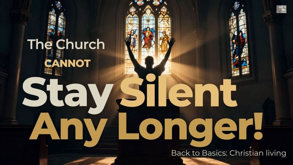 The Church Cannot Stay Silent Any Longer!