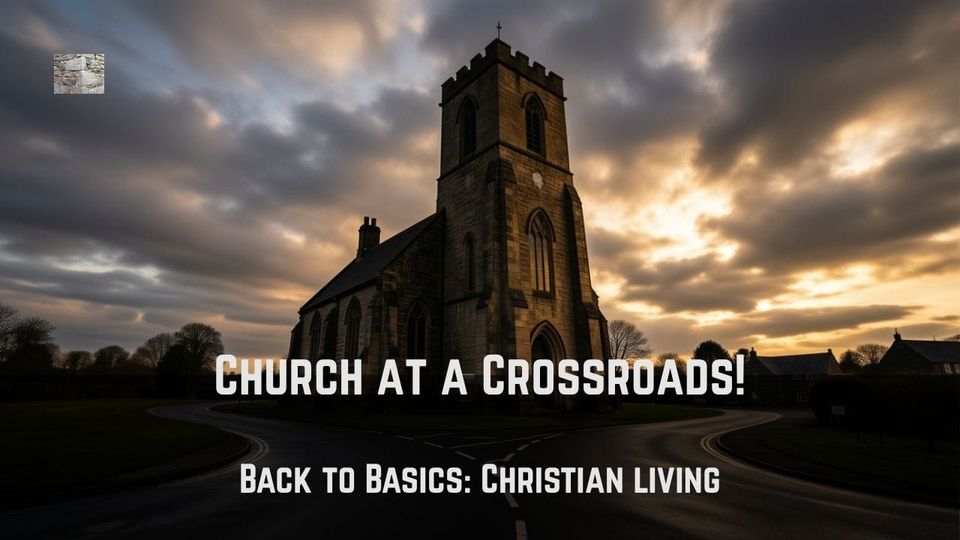 The Church at a Crossroads!