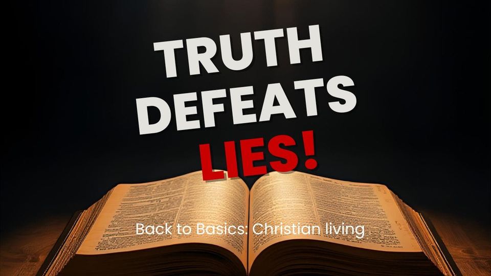 Truth Defeats Lies!