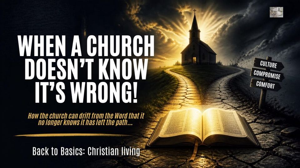 When a Church Doesn't Know It's Wrong!