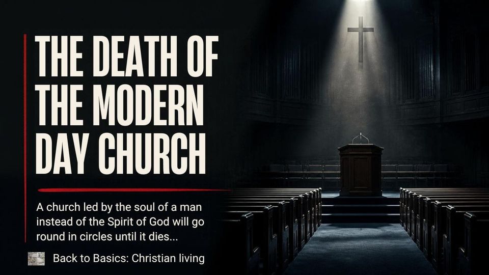 The Death of the Modern Day Church