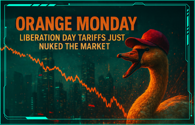 Orange Monday: Liberation Day Tariffs Just Nuked the Market