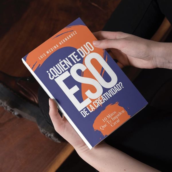 ¿Y si Todo lo que Creías sobre la Creatividad Fuera Mentira?