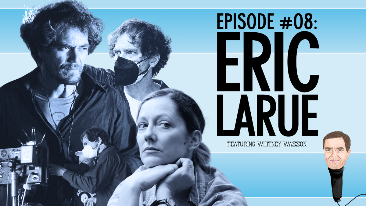 Hand Me the Mike #08: Eric LaRue with Whitney Wasson