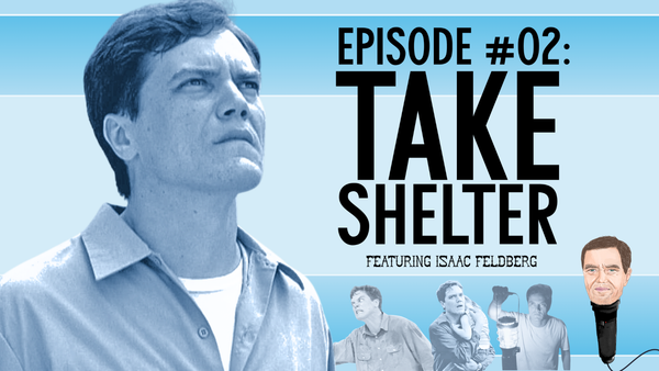 Hand Me the Mike #02: Take Shelter with Isaac Feldberg