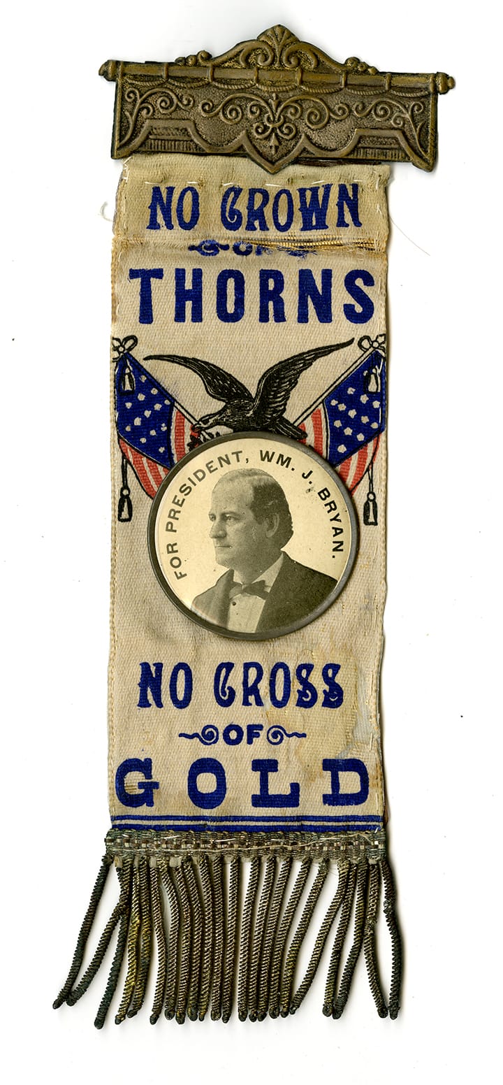 A cloth badge from William Jennings Bryan's campaign, featuring American flags, a portrait of the candidate and snippets from his campaign speech.