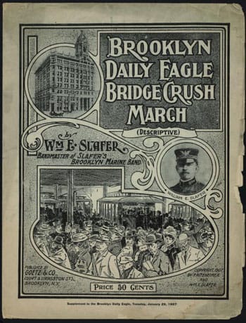 Cover of sheet music for 1907 song titled "Brooklyn Eagle Bridge Crush march", composed by William E. Slafer (from the New York Public LIbrary Digital Gallery).