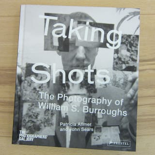 "Taking Shots: The Photograph of William S. Burroughs"