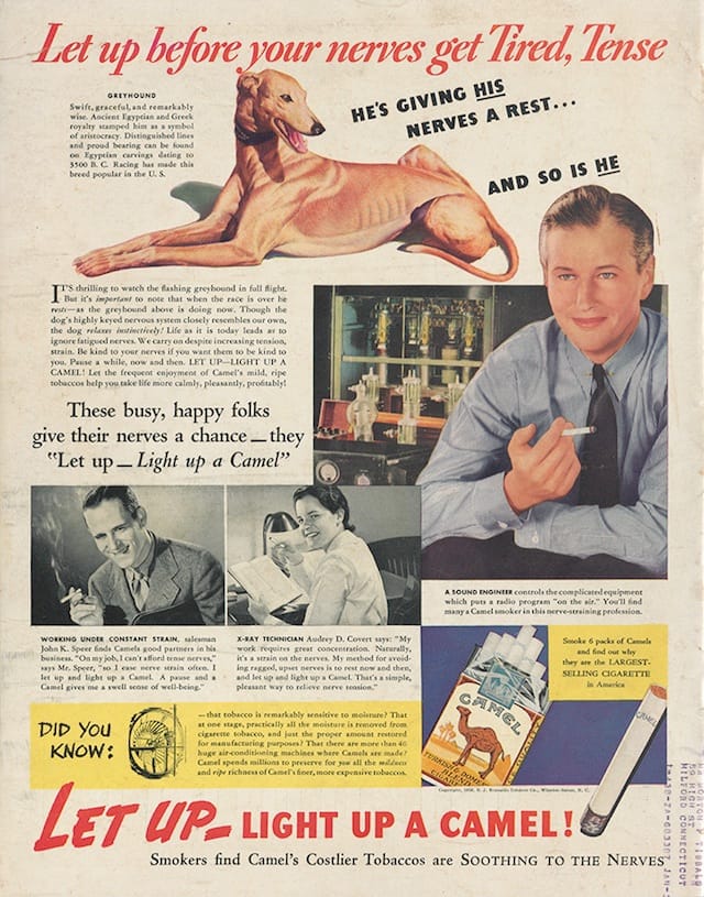 "Let up — Before your nerves get tired," an ad for Camel with endorsements from a salesman, x-ray technician, & sound engineer (courtesy William Van Duyn Tobacco Advertisement Collection, Medical Historical Library, Harvey Cushing/John Hay Whitney Medical Library, Yale University)