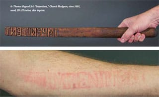 (Top) Thomas Osgood Sr.’s Impenitent, Church Bludgeon circa 1691, wood, 20 ½ inches, and (below) skin imprint made by the bludgeon