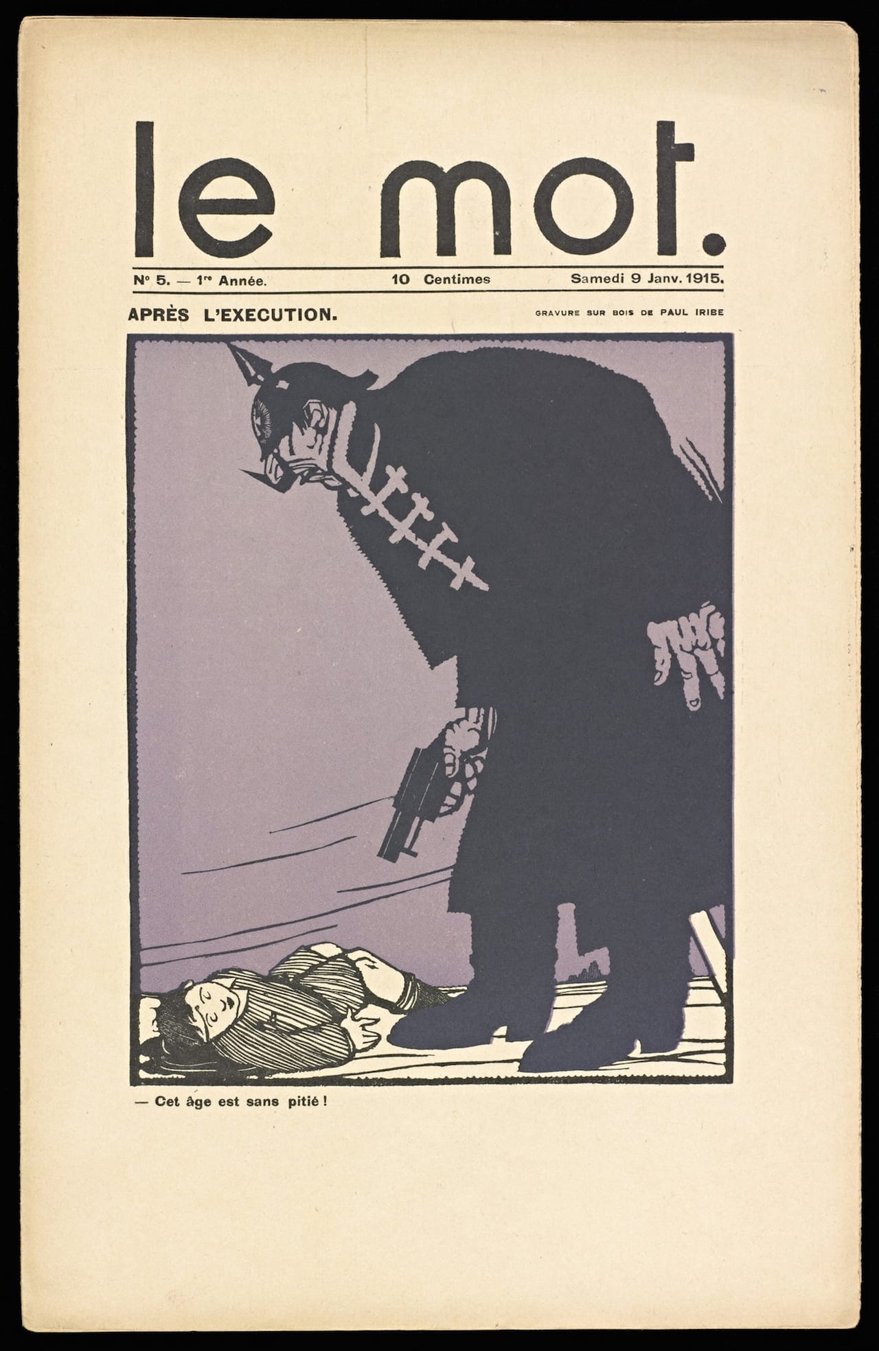 After the Execution Paul Iribe (French, 1883–1935). Color woodcut Le mot 1, no. 5 (January 9, 1915): cover. The Getty Research Institute, Los Angeles (84-S761)