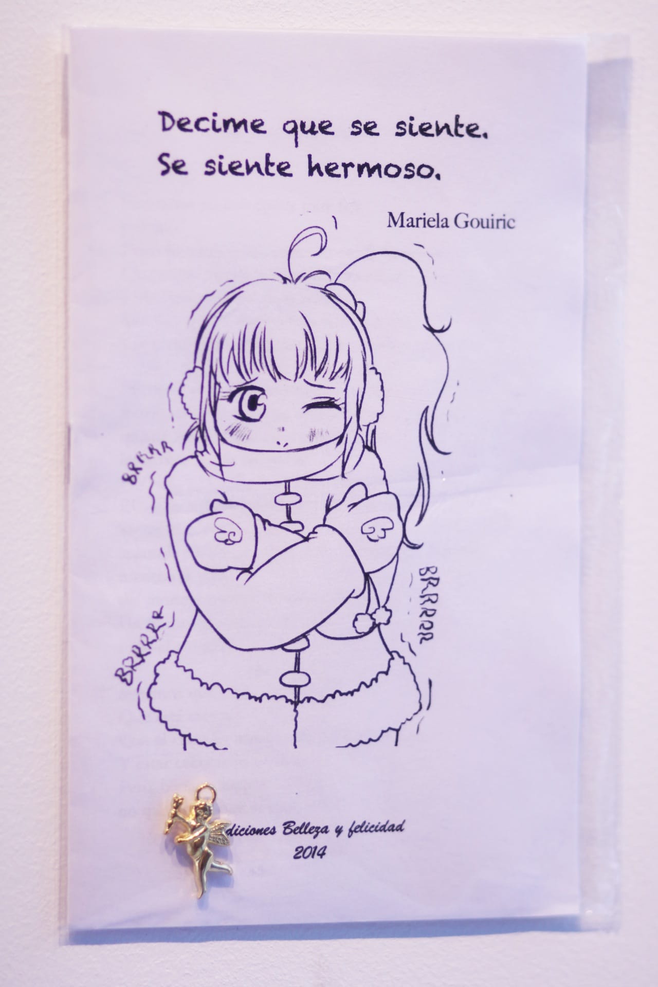 Mariela Gouirie, "Decime que se siente. Se siente hermoso." (Tell me how it feels. It feels beautiful.) Printer paper